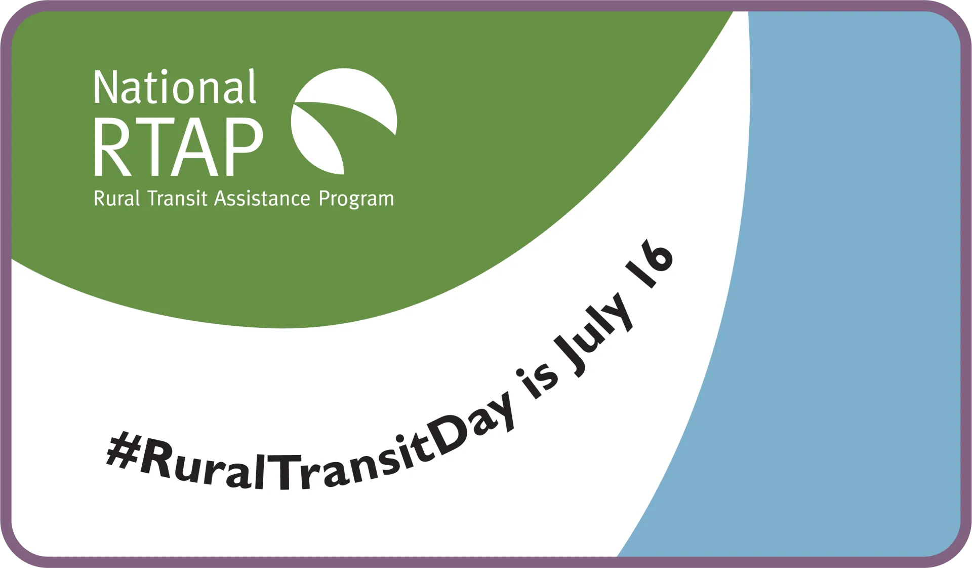 Rural Transit Day image showing the National RTAP logo and sharing that the day will be celebrated July 16